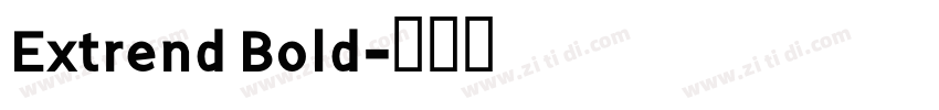 Extrend Bold字体转换